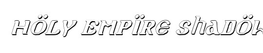 Holy Empire Shadow Italic