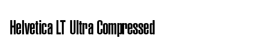 Helvetica LT UltraCompressed
