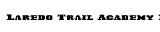 Laredo Trail Academy Italic