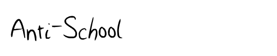 Anti-School