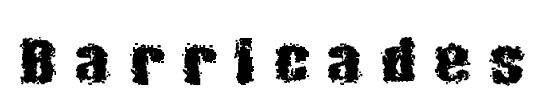 Barricades