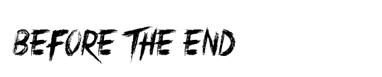 Before The End