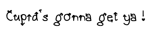 Cupid's gonna get ya !