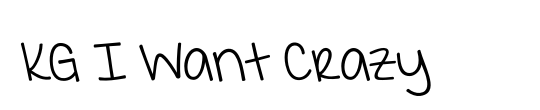KG I Want Crazy