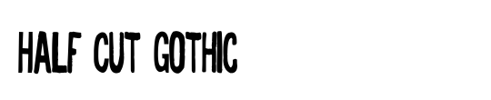 Half Cut Gothic