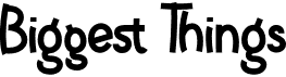 Biggest Things